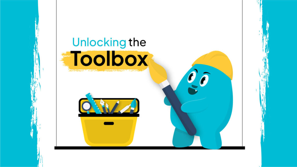 A blue monster with a yellow hat and a paintbrush, holding a sign that reads 'Unlocking the Toolbox' with a toolbox filled
