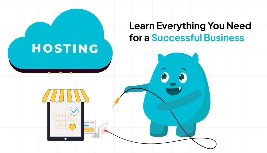 A cartoon monster with a smile, holding a cable, with a cloud labeled 'Hosting' above it, and a tablet with a shopping cart