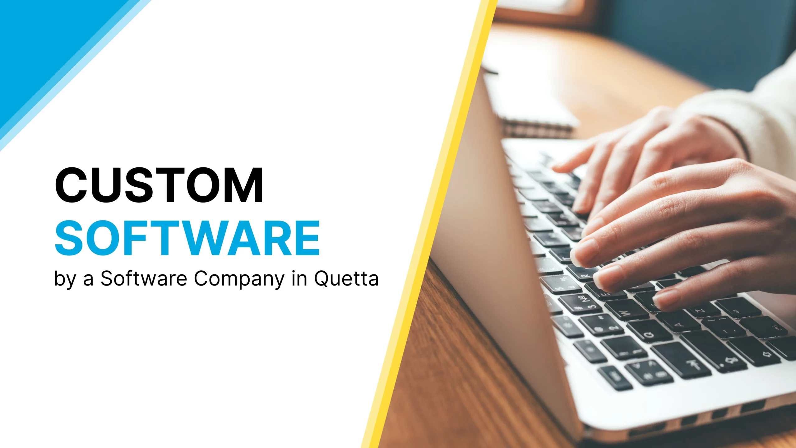 Custom software development by a leading software company in Quetta