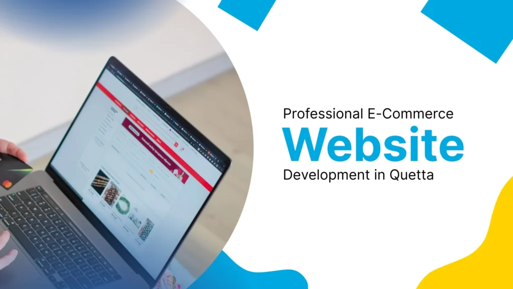 Professional e-commerce website development services in Quetta for businesses and startups