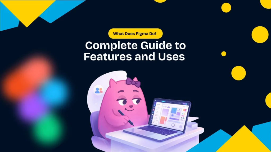 What does Figma do complete guide illustration with mascot using design tool on laptop