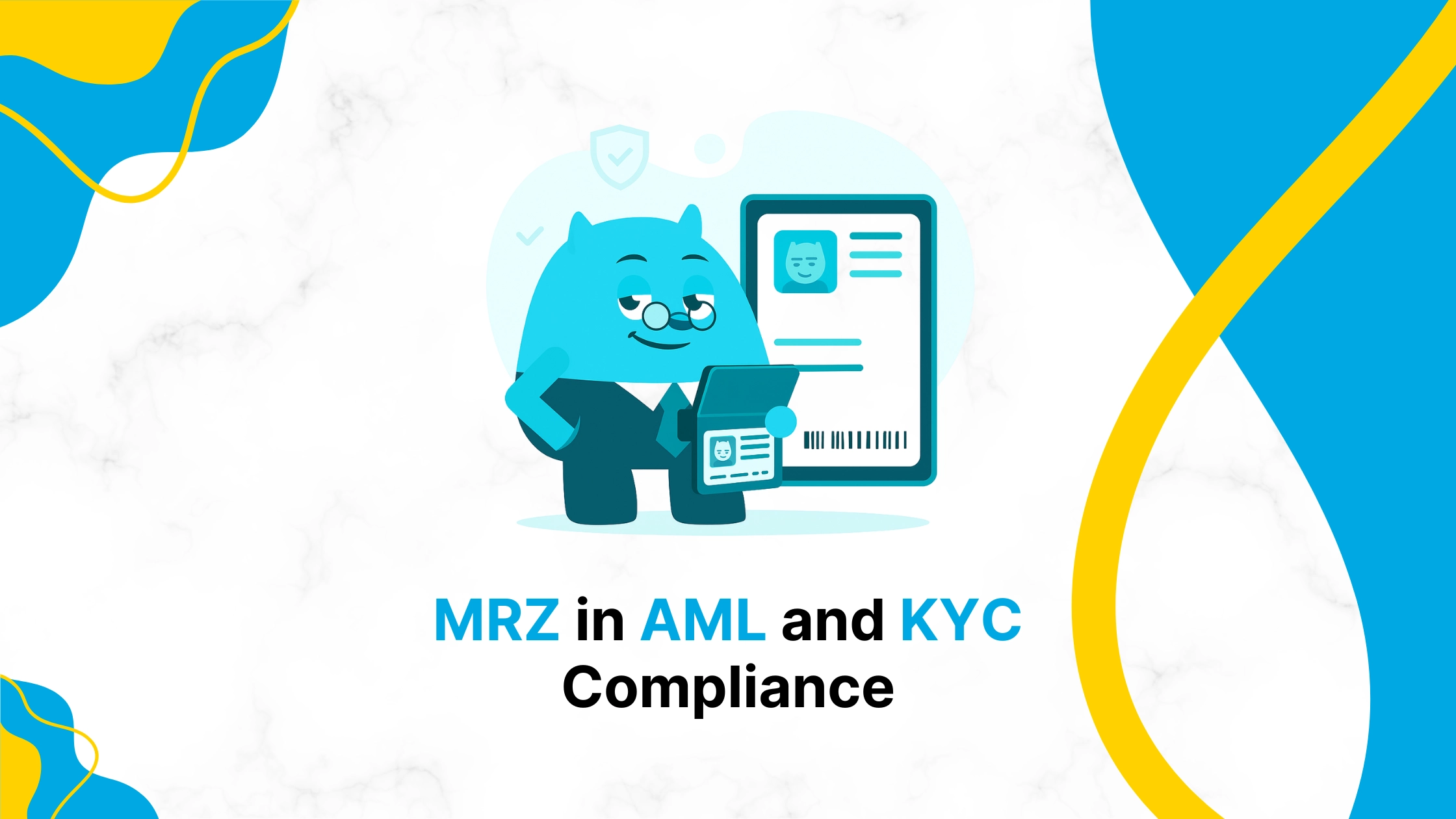 Graphic reading MRZ in AML and KYC Compliance, with a mascot in a suit holding an ID card beside a document