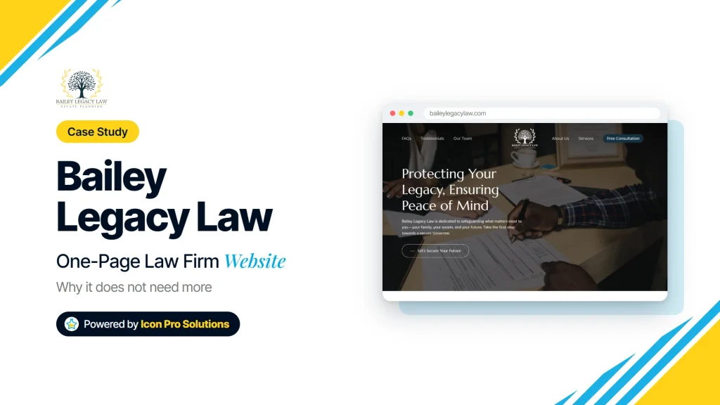 Bailey Legacy Law case study: One-Page Law Firm Website, powered by Icon Pro Solutions