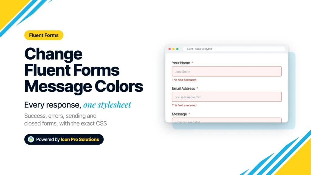 How to change the colors of every Fluent Forms message, with a restyled form showing its error states