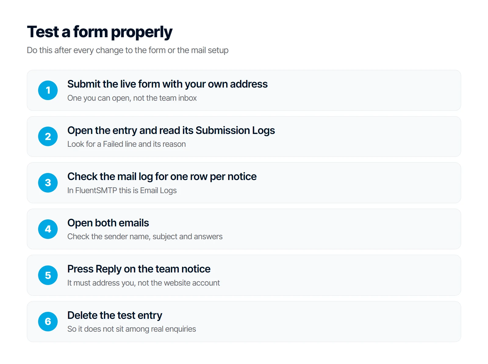 Six steps to test a form: submit with your own address, check Submission Logs, check the mail log, open both emails, press Reply, delete the test entry
